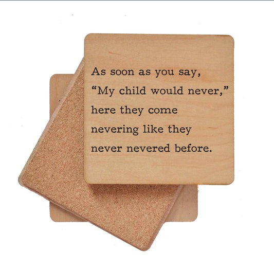 My child would never - Funny Coasters Small Gift