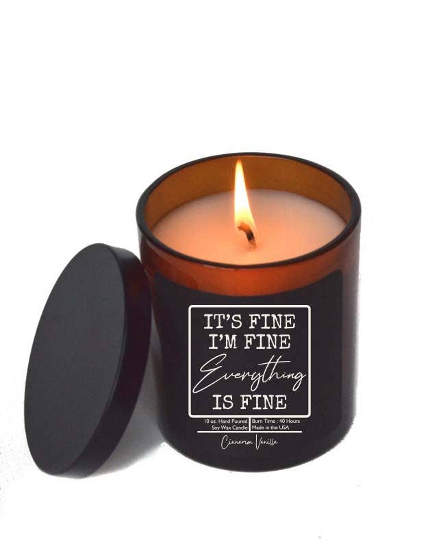 It's Fine, I'm Fine! Candle - Soy Wax Candles