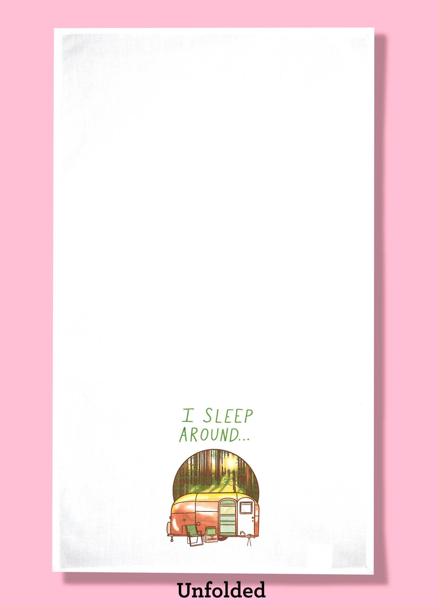 I Sleep Around - RV Dishtowel