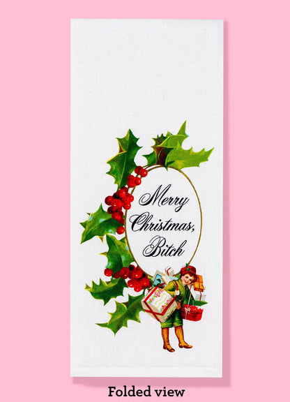 Merry Christmas Bitch dishtowel kitchen towel | antique look