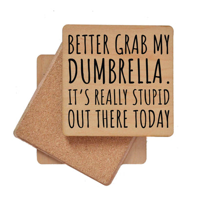 Better Grab My Dumbrella Funny Coaster