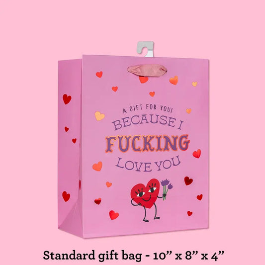 Because I Fucking Love You deluxe gift bag