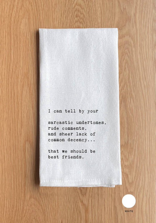 I can tell by your sarcastic undertones... Towel