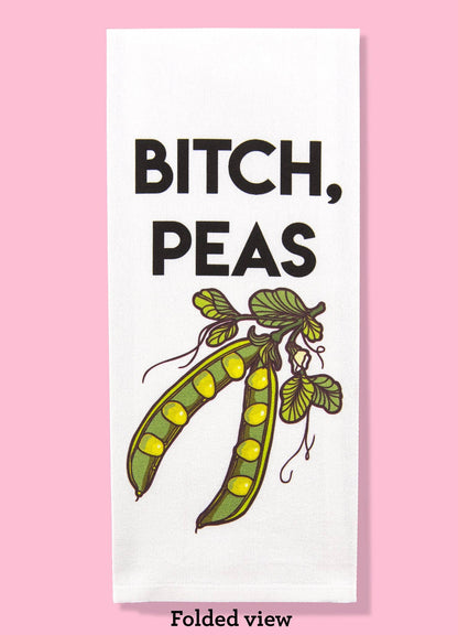 Bitch, Peas Dishtowel