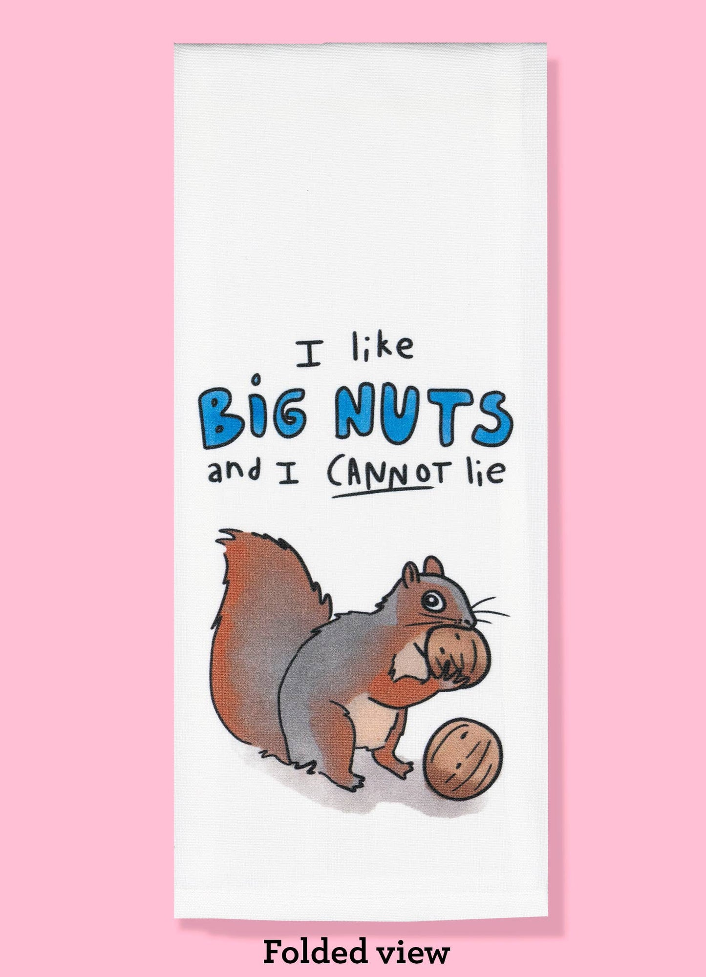 I Like Big Nuts dishtowel