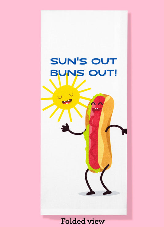 Sun's Out, Buns Out Dishtowel