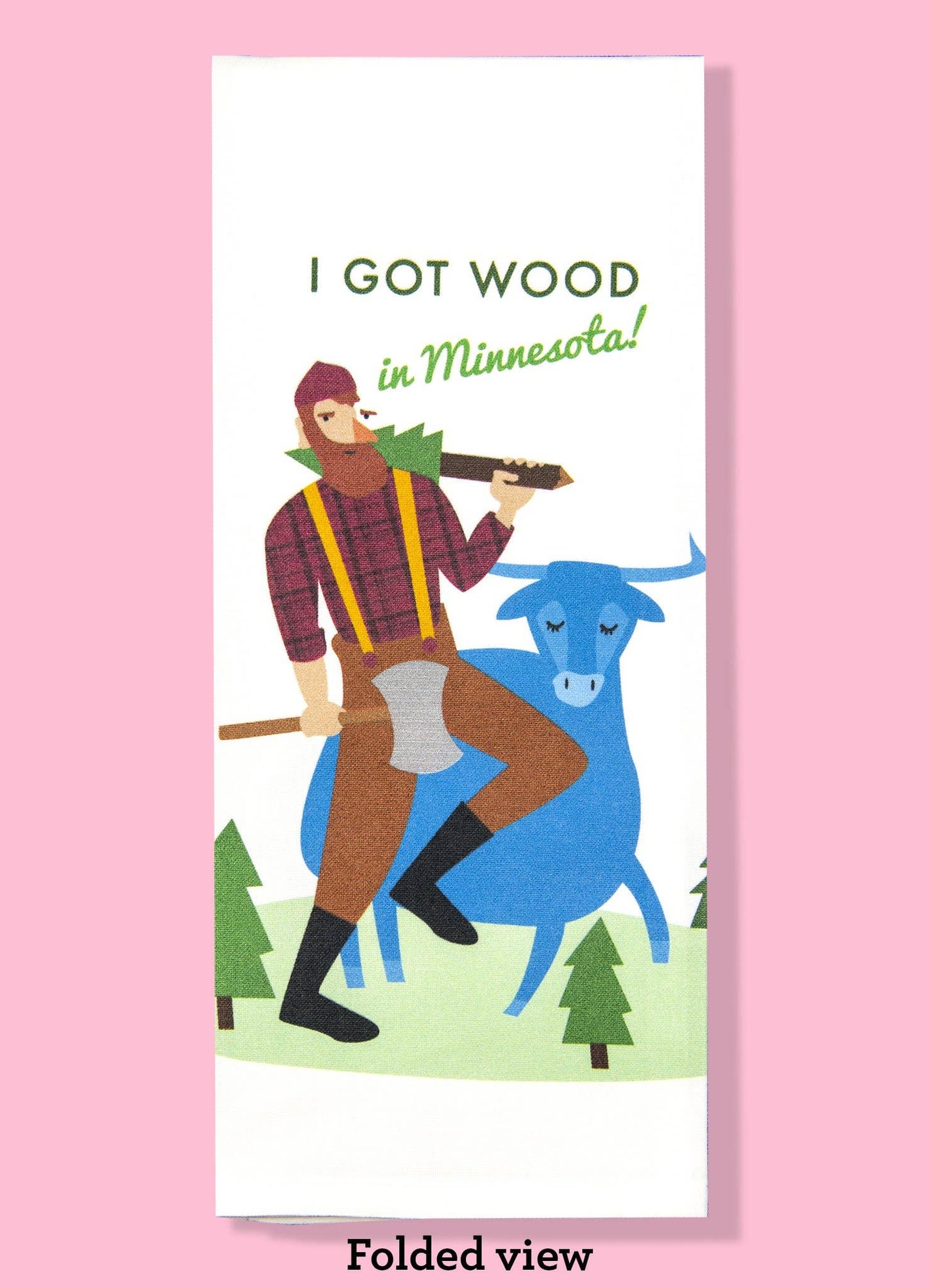 Minnesota - I Got Wood Dishtowel